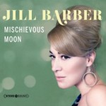 Jill Barber - Mischievous Moon