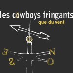 Les Cowboys Fringants - Que du vent