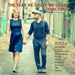 Coral Egan - The Year He Drove Me Crazy
