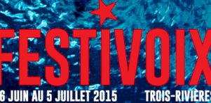 Festivoix 2015 | Barr Brothers, Fanny Bloom, Pierre Lapointe et plus à Trois-Rivières