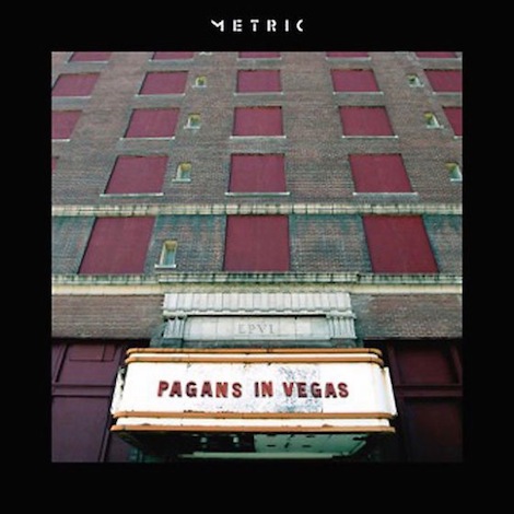 Metric - Pagans in Vegas
