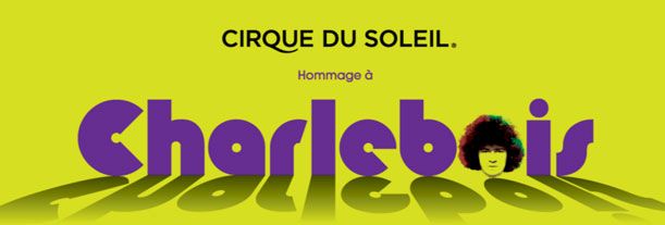 Cirque du Soleil - Robert Charlebois