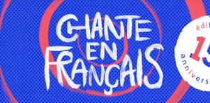 Chante en français 2017 | Une porte d’entrée depuis 15 ans