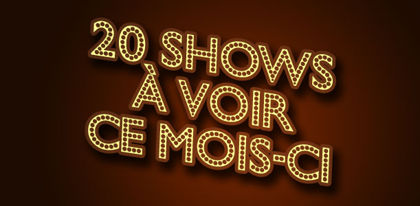 Shows à voir
