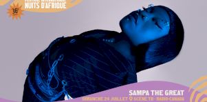 Festival Nuits d’Afrique 2022 | Sampa The Great assurera le spectacle de clôture dimanche !