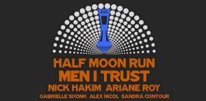 L’Appel Montréal dévoile sa programmation : Men I Trust, Ariane Roy et plus se joignent à Half Moon Run