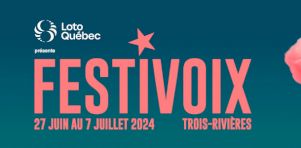 Festivoix de Trois-Rivières 2024 | Une quarantaine d’ajouts à la programmation
