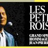 Les Petits Rois - Grand spectacle hommage à Jean-Pierre Ferland