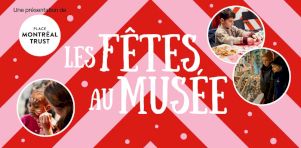 Programmation des Fêtes au Musée McCord Stewart |  Des moments festifs pour toute la famille!