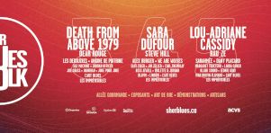 Sherblues 2025 | Death From Above 1979 en tête d’affiche avec Sara Dufour et Lou-Adriane Cassidy
