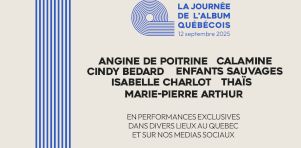 Journée de l’album québécois 2025 | Angine de Poitrine, Calamine, Marie-Pierre Arthur et plus en prestations surprises