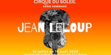 Hommage à Jean Leloup par le Cirque du Soleil | Le directeur de création nous dévoile ce qu’il en sait…