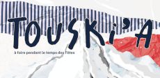 Touski’a #2 – Édition des Fêtes | Un numéro spécial Noël à feuilleter en ligne!