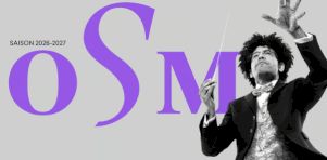 L&rsquo;OSM dévoile sa programmation 2026-27