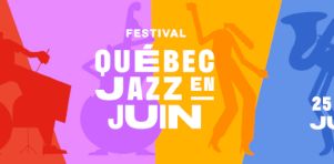 Le Festival Québec Jazz en Juin tiendra sa huitième édition à la fin du mois!