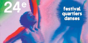 Le Festival Quartiers Danses dévoile une 24e édition placée sous le signe de la résistance