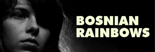 Bosnian Rainbows