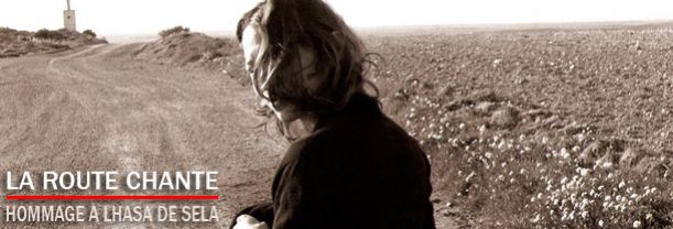 La Route chante: Un hommage à Lhasa De Sela