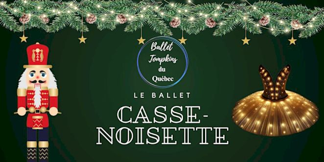 Casse-Noisette (Ballet Tompkins du Quebec)