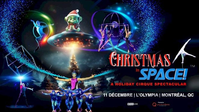 Christmas in Space - A Holiday Cirque Spectacular