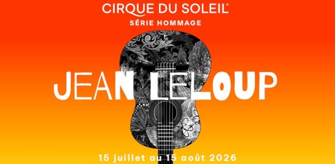 Cirque du Soleil - Hommage à Jean Leloup