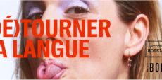 (Dé)tourner Sa Langue à La Bordée | Une réflexion brouillonne sur le français d’ici et d’ailleurs