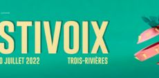 Festivoix de Trois-Rivières 2022 | 4 raisons d’y aller pour 4 profils de festivaliers