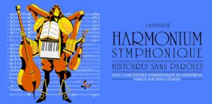 Histoires sans paroles – Harmonium symphonique présenté en exclusivité à Trois-Rivières à l’été 2022