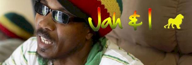 Jah & I