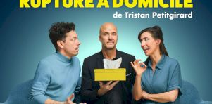 Rupture à domicile au Théâtre Petit Champlain | Quand les mensonges deviennent le plus beau prétexte pour rire