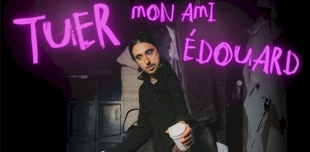 Tuer mon ami Édouard