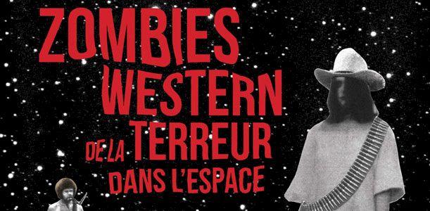 Zombies Westerns de la terreur (dans l'espace)