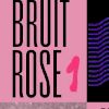 Bruit Rose