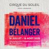 Cirque du Soleil - Daniel Bélanger