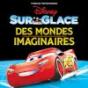 Disney On Ice - Des mondes imaginaires