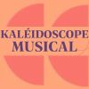 Kaléidoscope Musical
