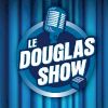 Le Douglas Show