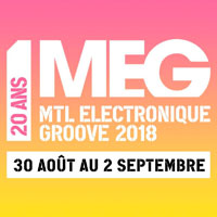 MEG (Montréal Electronique Groove) 2018 MEG (Montréal Electronique Groove) 2018